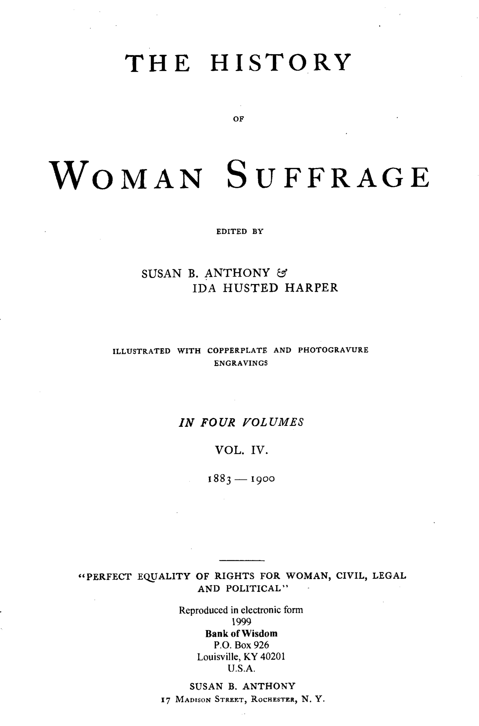 The History of Women Suffrage, Vol. 4 of 6 Vols.